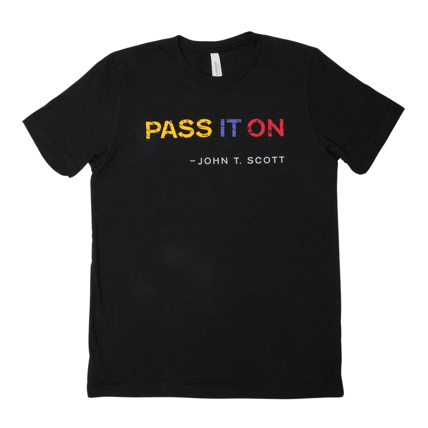 "Pass It On" John Scott Quote T-Shirt